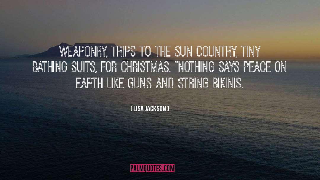 Weaponry quotes by Lisa Jackson