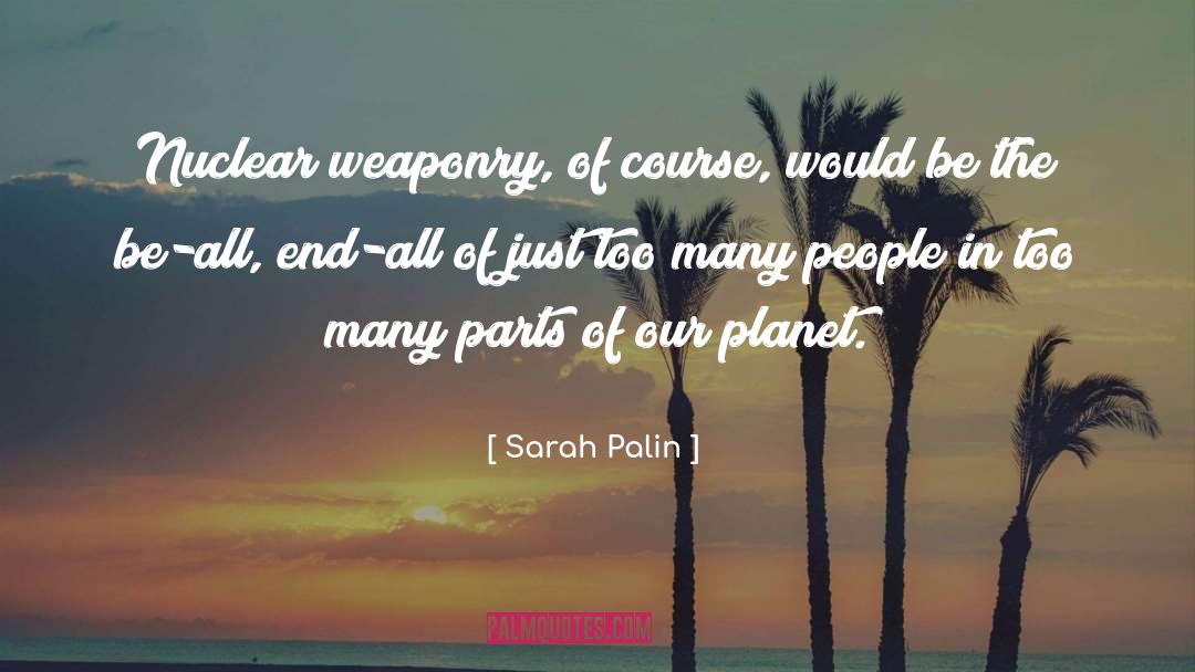 Weaponry quotes by Sarah Palin