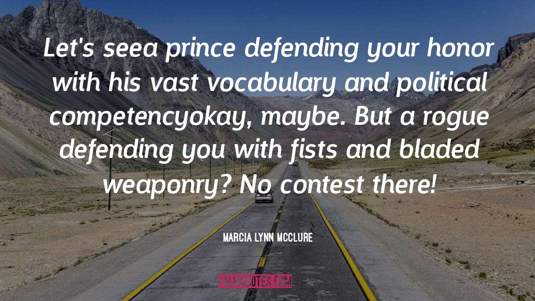 Weaponry quotes by Marcia Lynn McClure