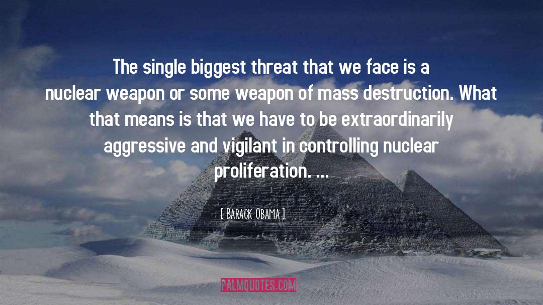 Weapons Of Mass Destruction quotes by Barack Obama