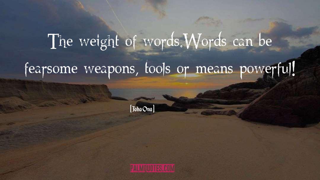 Weapons quotes by Joko Ono