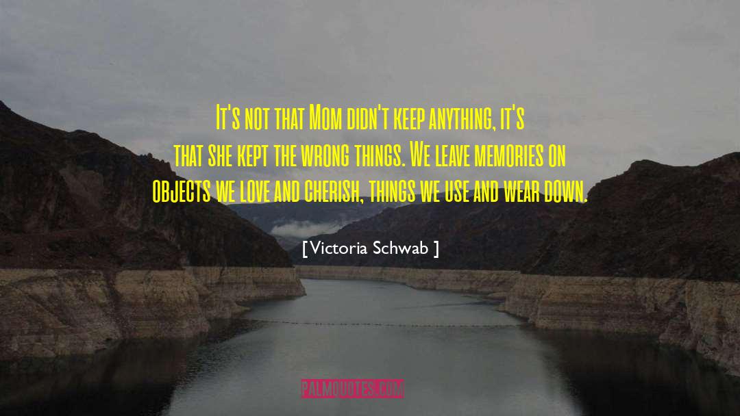 Wear Down quotes by Victoria Schwab