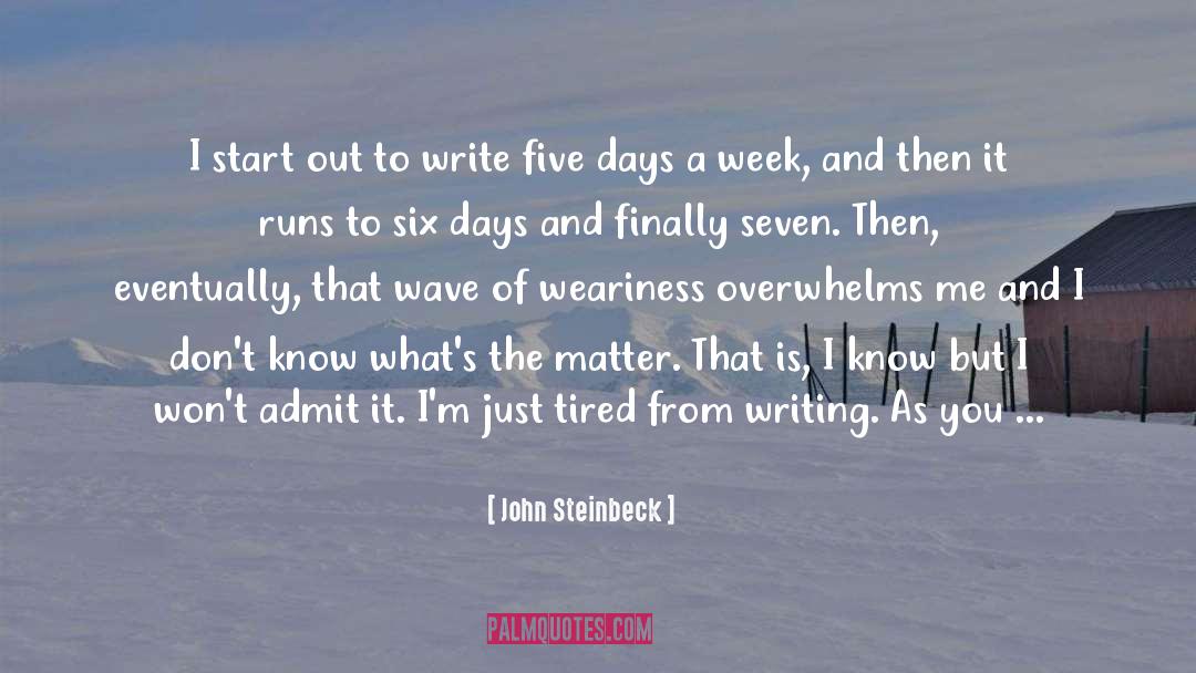 Weariness quotes by John Steinbeck