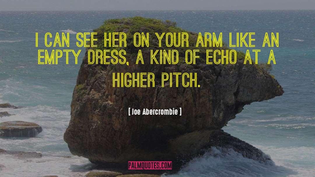 Wearing A Dress quotes by Joe Abercrombie