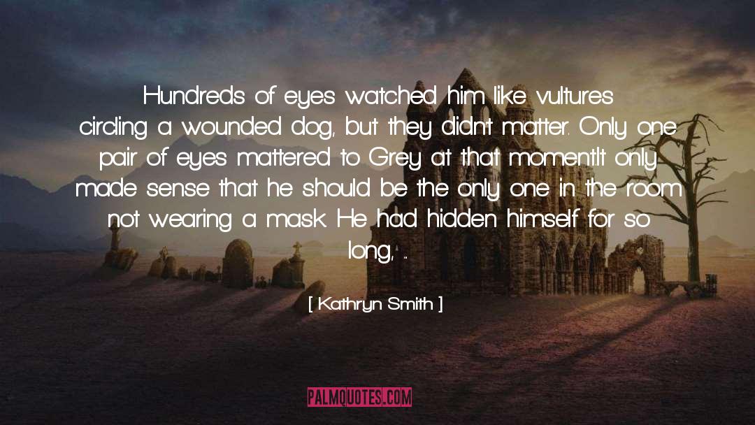 Wearing A Mask quotes by Kathryn Smith