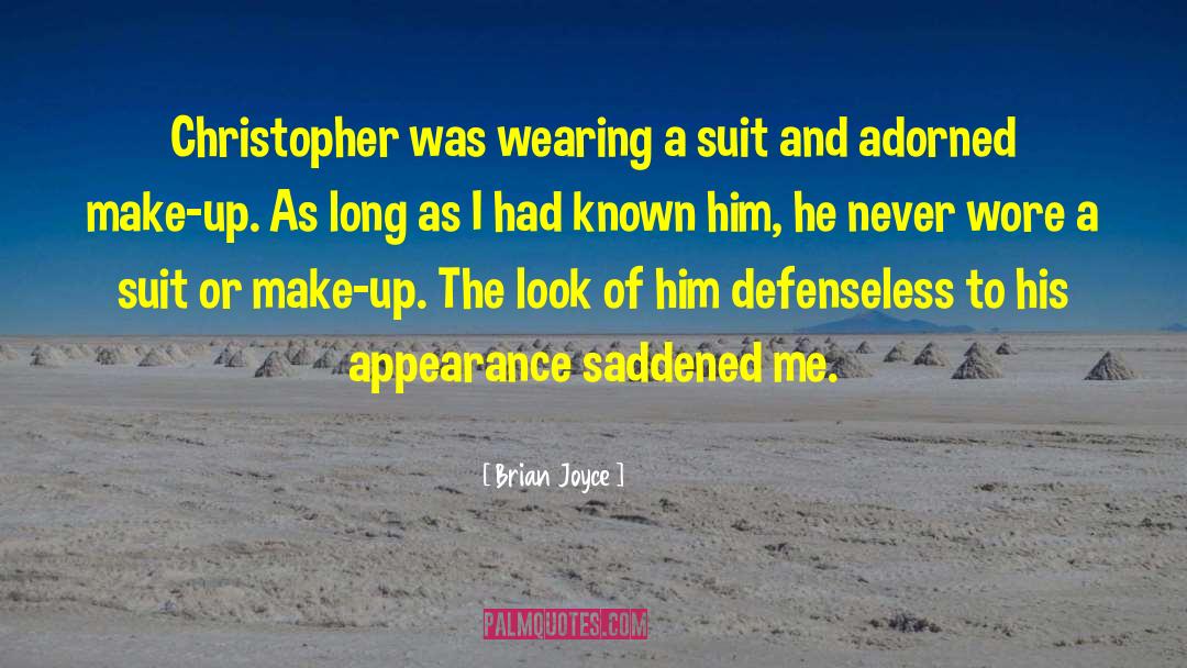 Wearing A Suit quotes by Brian Joyce
