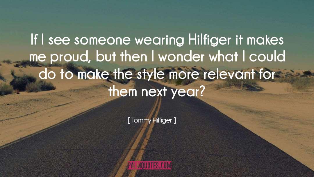 Wearing Out quotes by Tommy Hilfiger
