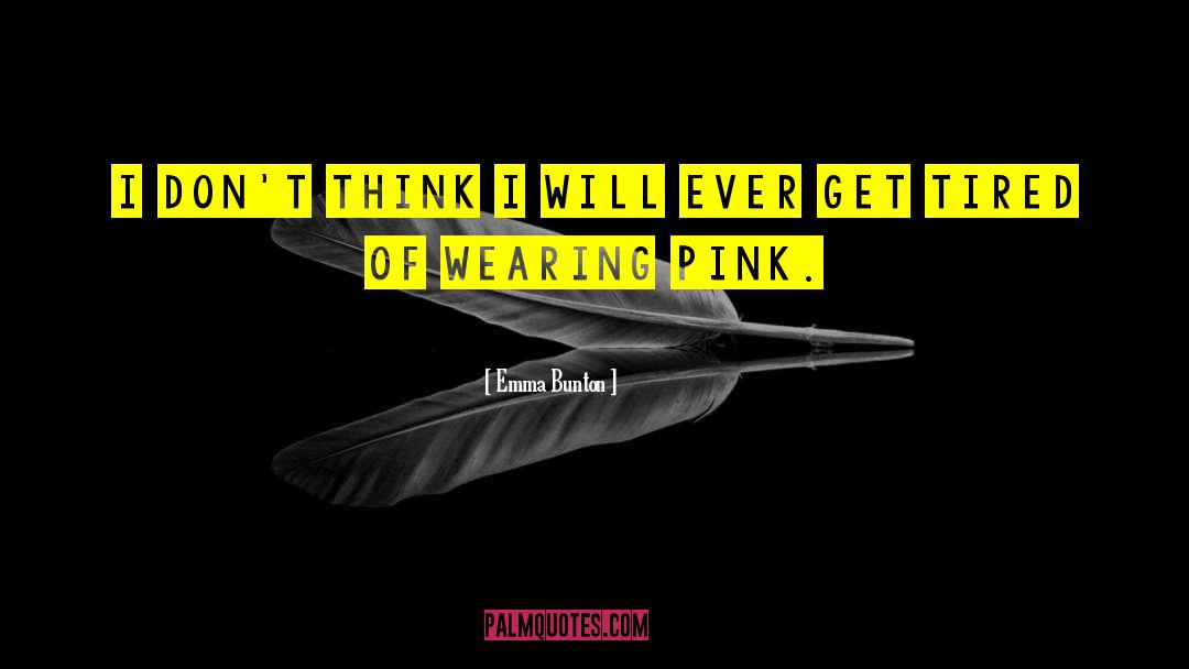 Wearing Pink quotes by Emma Bunton