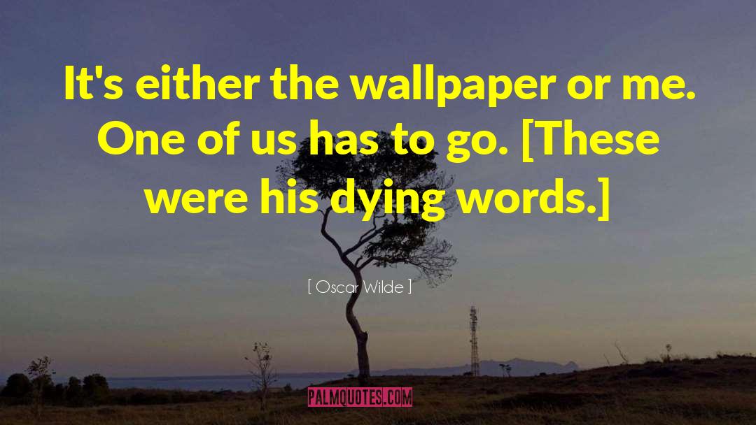 Wearstler Wallpaper quotes by Oscar Wilde