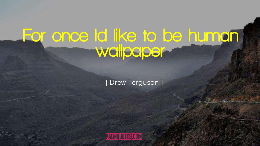 Wearstler Wallpaper quotes by Drew Ferguson