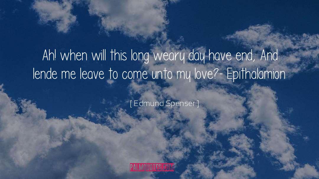 Weary Feet quotes by Edmund Spenser