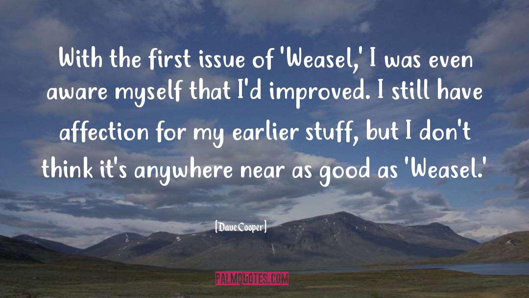 Weasel quotes by Dave Cooper