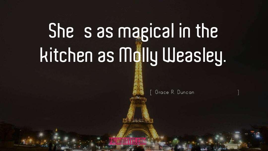 Weasley quotes by Grace R. Duncan