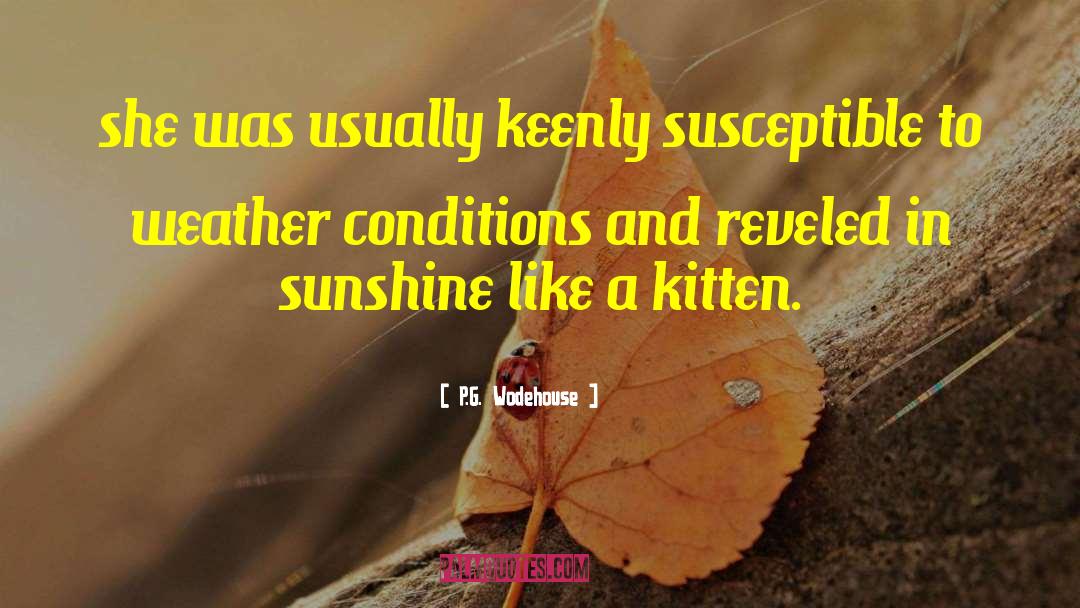 Weather Conditions quotes by P.G. Wodehouse