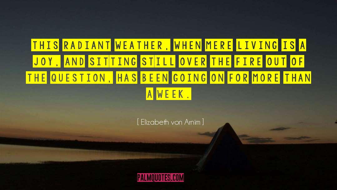 Weather Demand quotes by Elizabeth Von Arnim