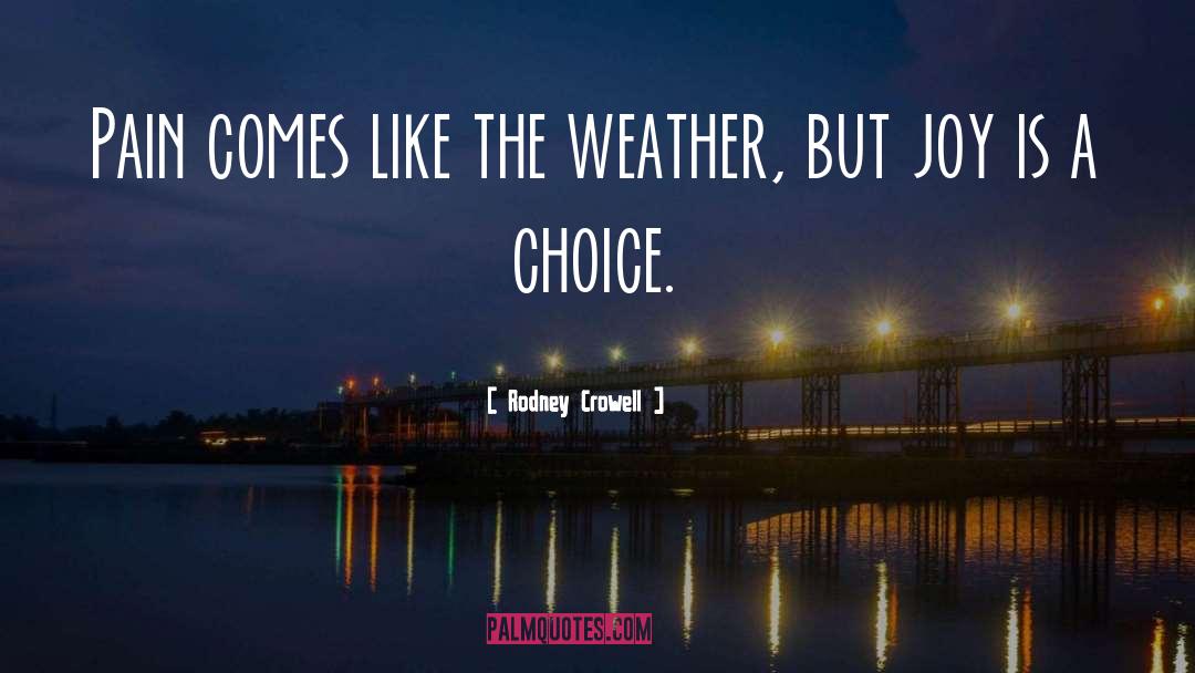 Weather Forcast quotes by Rodney Crowell