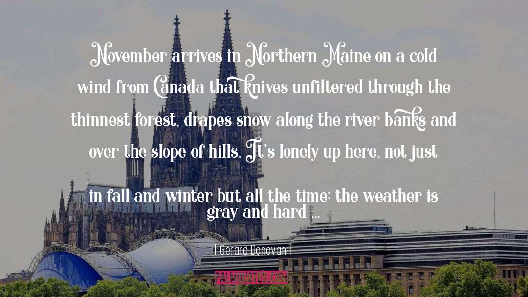 Weather quotes by Gerard Donovan