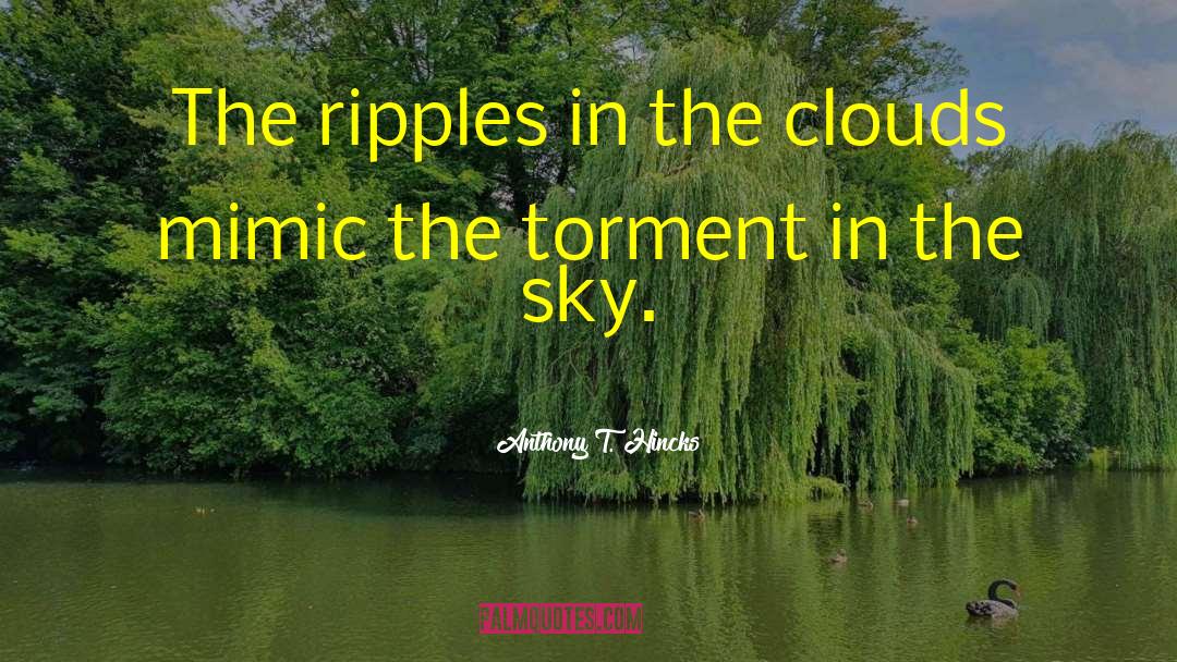 Weather Reports quotes by Anthony T. Hincks