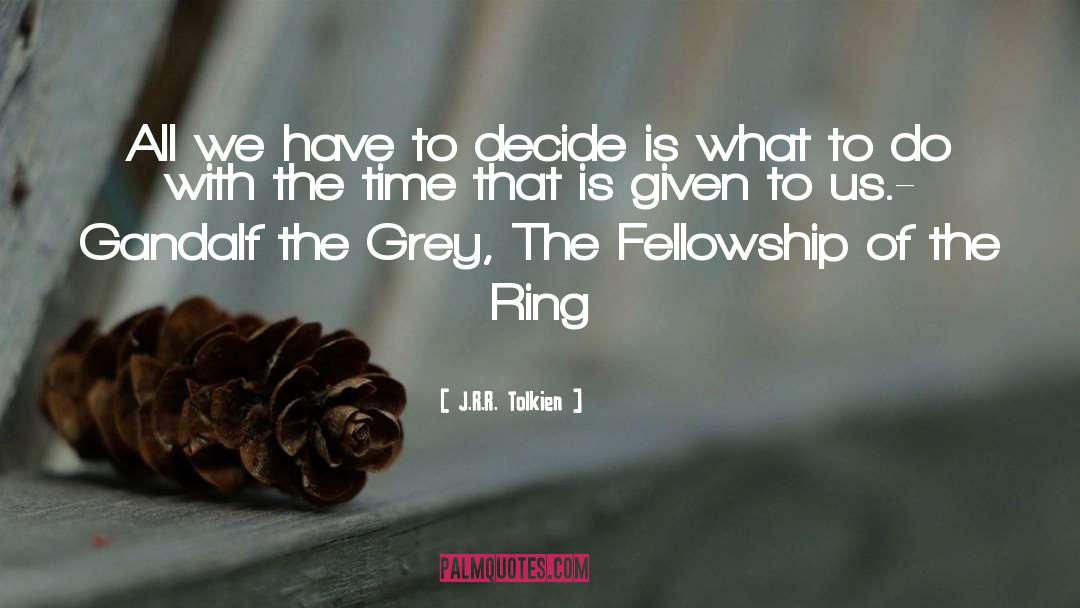 Weathered Grey quotes by J.R.R. Tolkien
