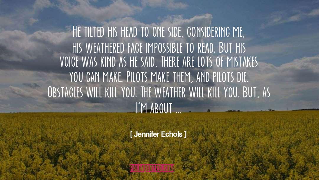 Weathered quotes by Jennifer Echols
