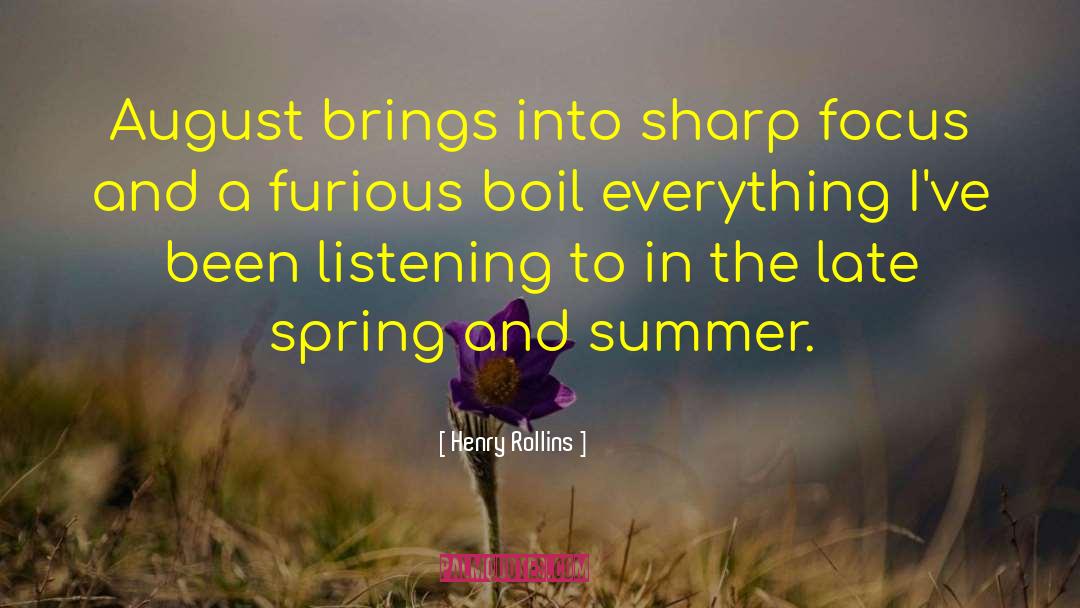 Weatherwax Spring quotes by Henry Rollins
