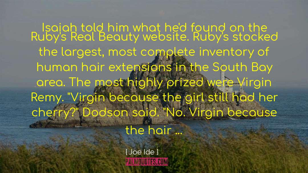 Weave Hair Extensions quotes by Joe Ide