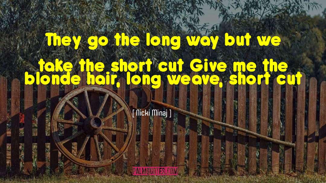 Weave Hair Extensions quotes by Nicki Minaj