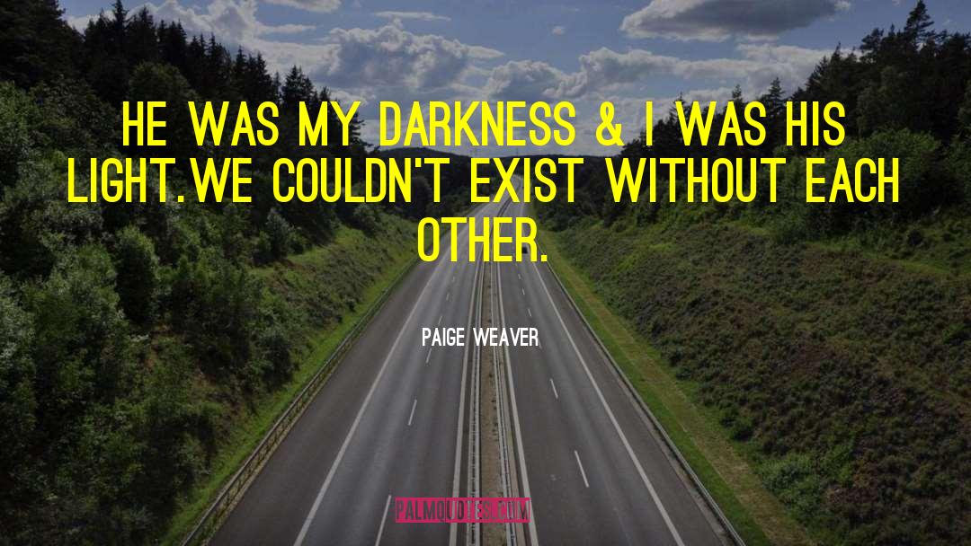 Weaver quotes by Paige Weaver