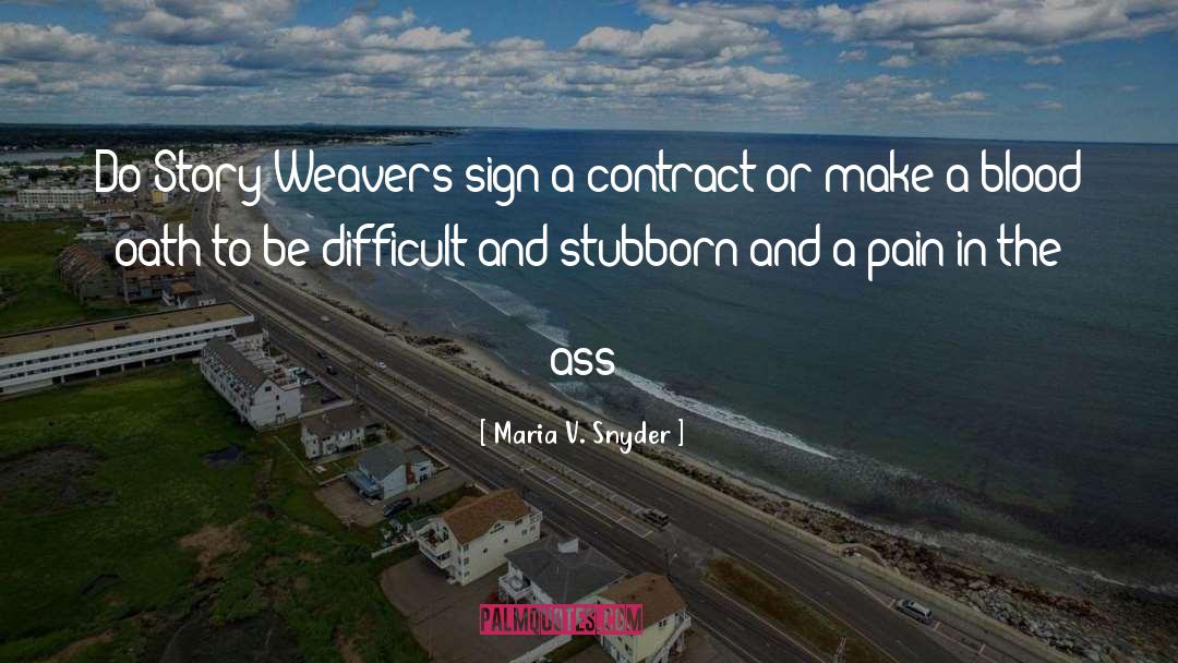 Weavers quotes by Maria V. Snyder