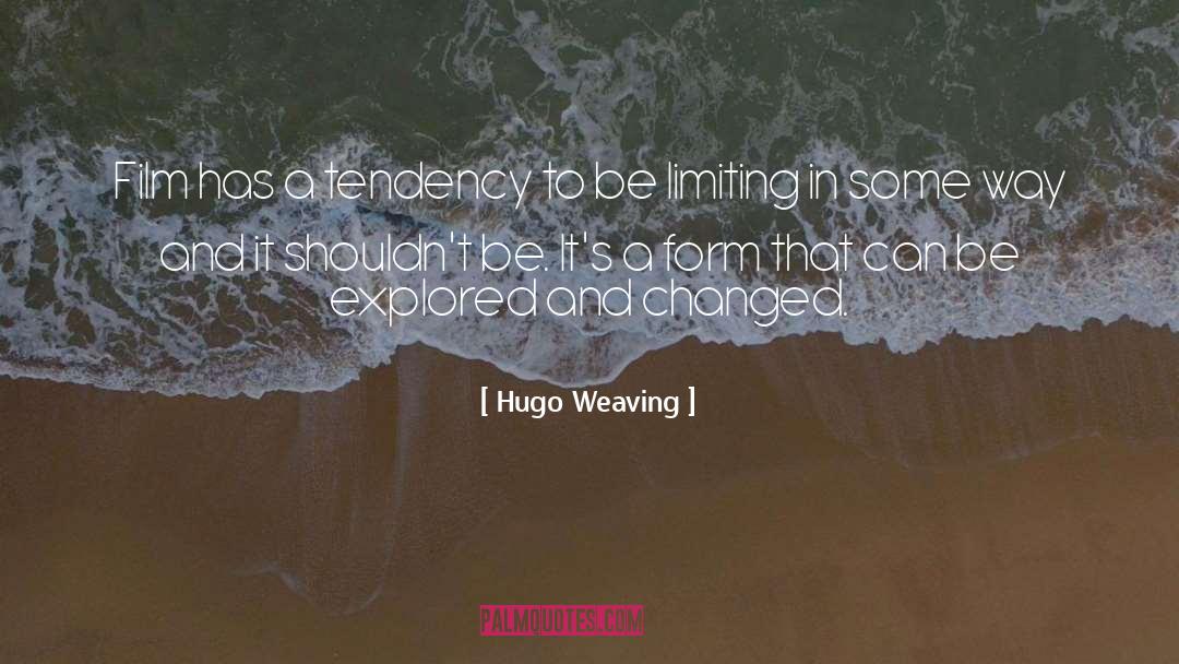 Weaving quotes by Hugo Weaving