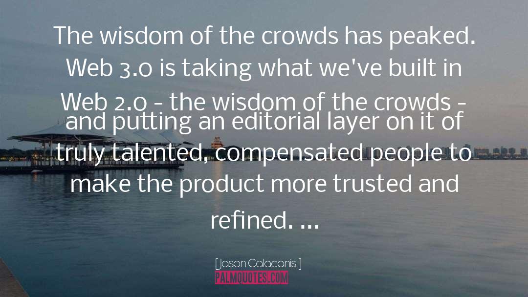 Web 2 0 quotes by Jason Calacanis