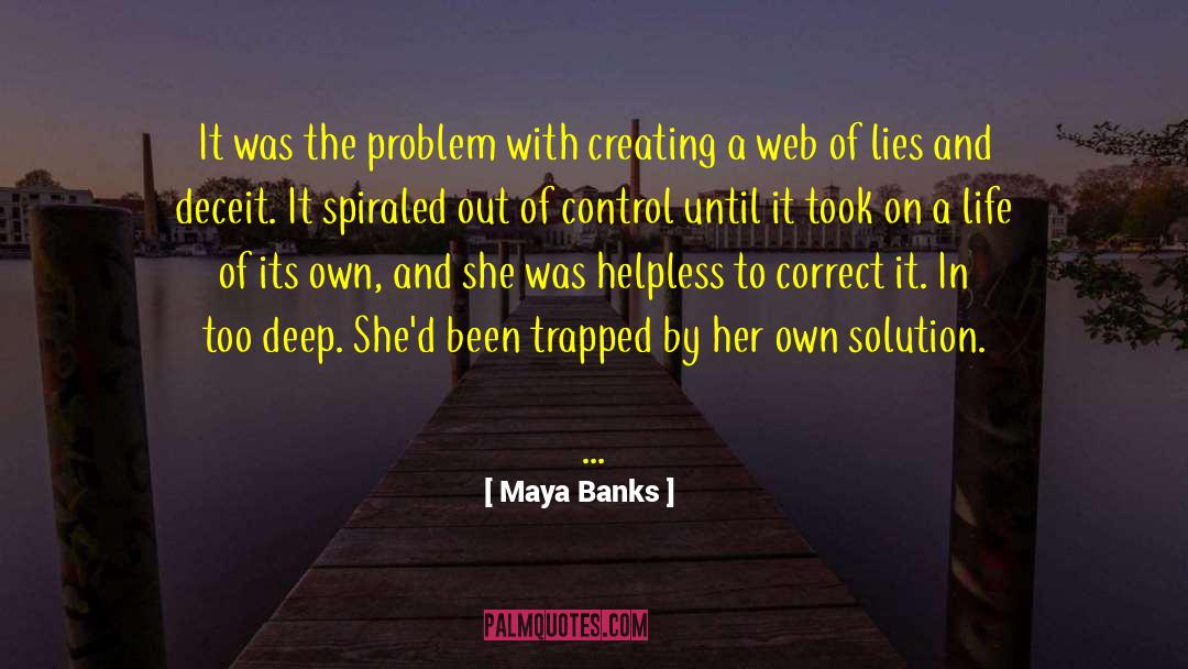Web Of Lies quotes by Maya Banks