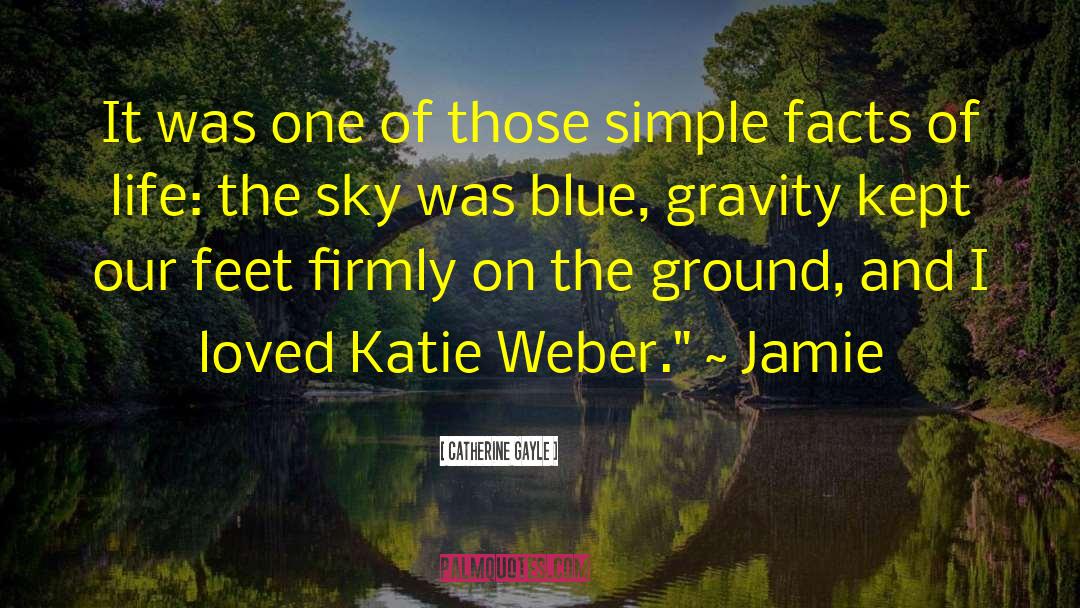 Weber quotes by Catherine Gayle