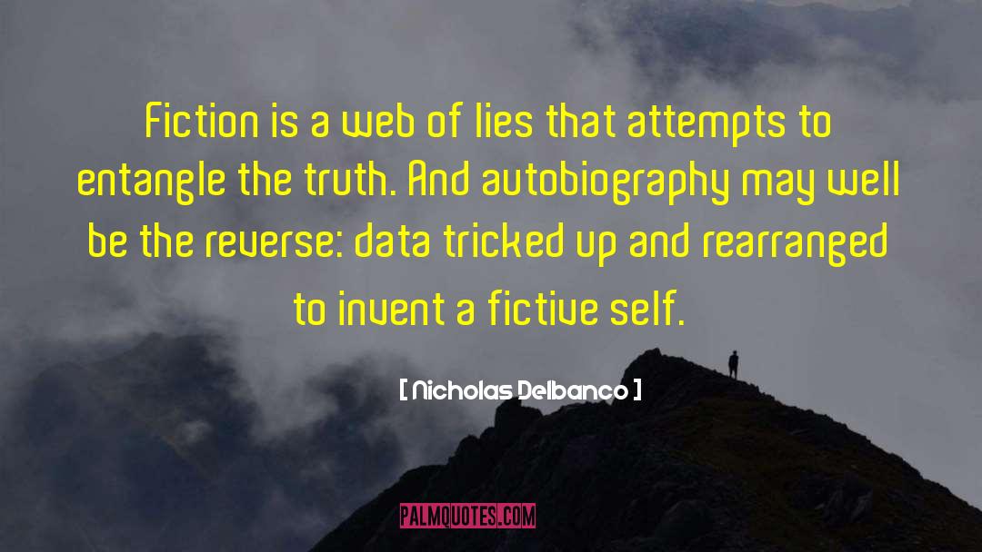 Webs Of Lies quotes by Nicholas Delbanco