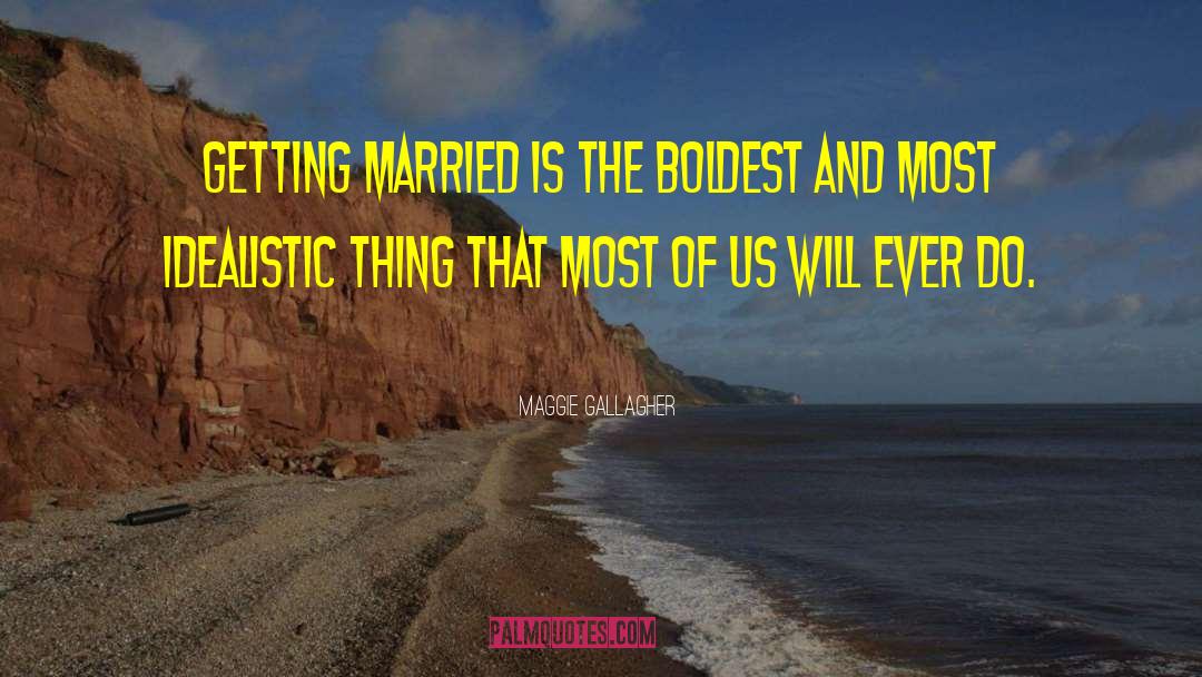 Wedding Anniv quotes by Maggie Gallagher