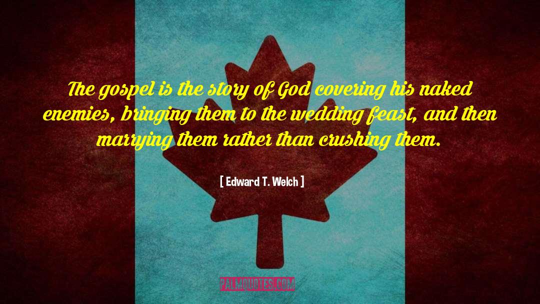 Wedding Announcement quotes by Edward T. Welch