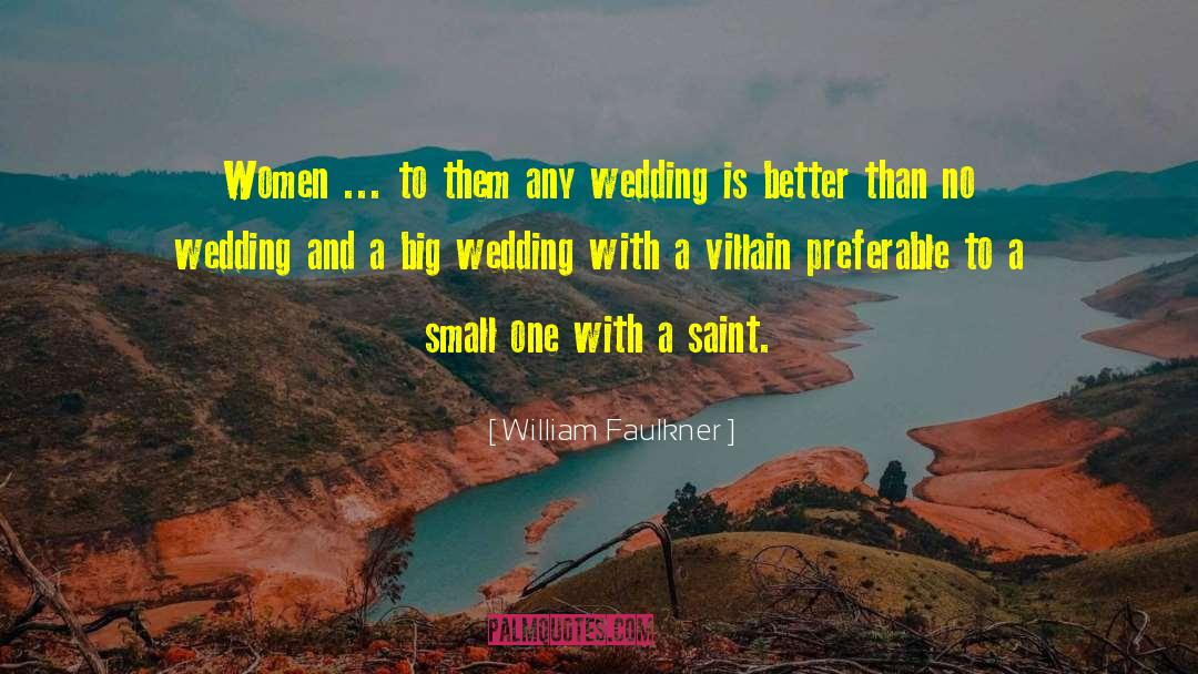 Wedding Bells quotes by William Faulkner