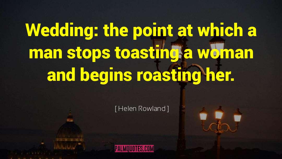 Wedding Crasher quotes by Helen Rowland