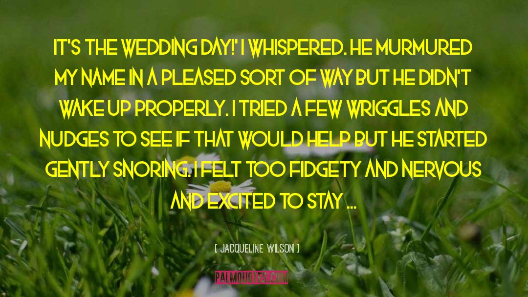 Wedding Day quotes by Jacqueline Wilson