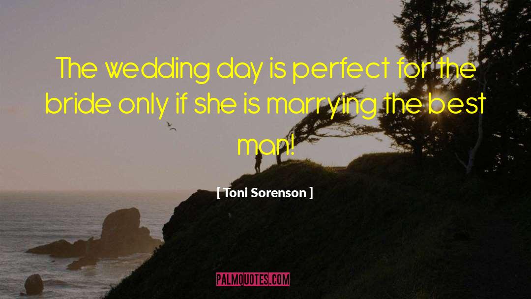 Wedding Day quotes by Toni Sorenson