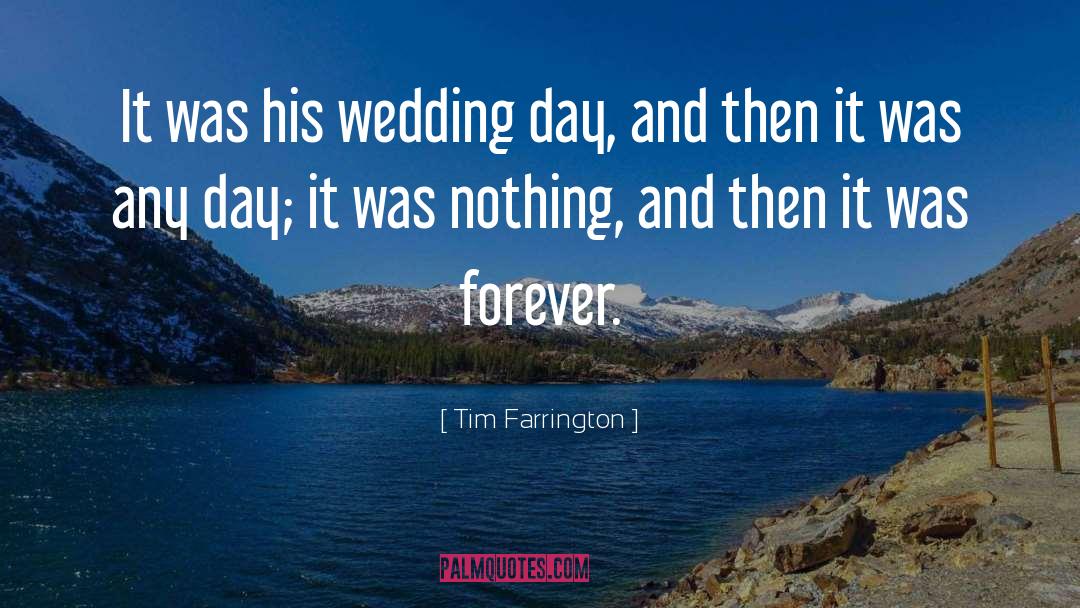 Wedding Day quotes by Tim Farrington