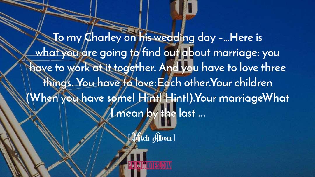 Wedding Day quotes by Mitch Albom