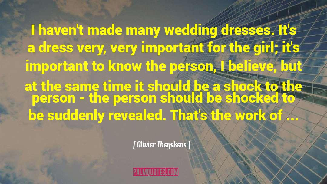 Wedding Dress quotes by Olivier Theyskens