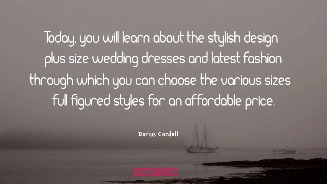 Wedding Dresses quotes by Darius Cordell