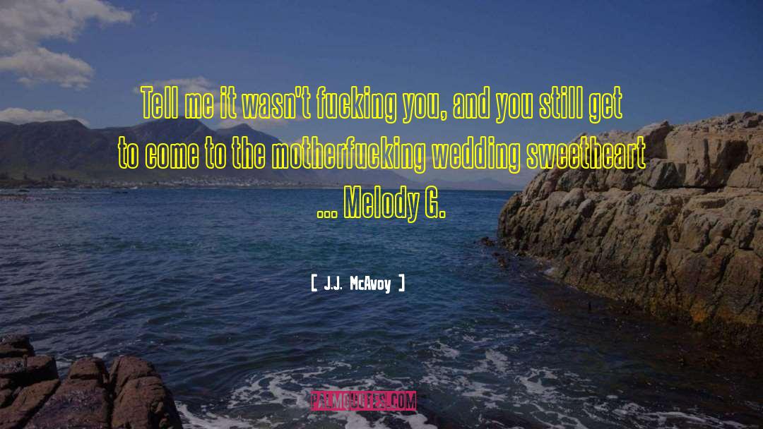 Wedding Location quotes by J.J. McAvoy