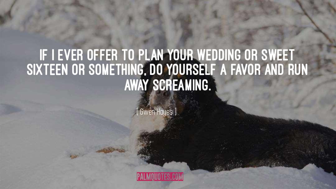 Wedding Location quotes by Gwen Hayes