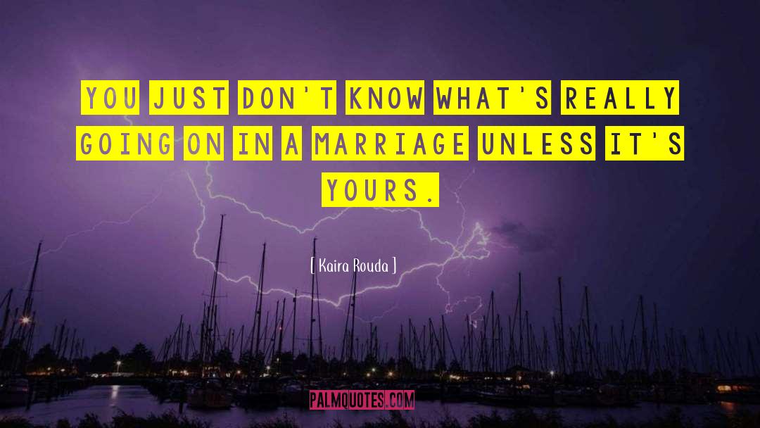 Wedding Marriage quotes by Kaira Rouda