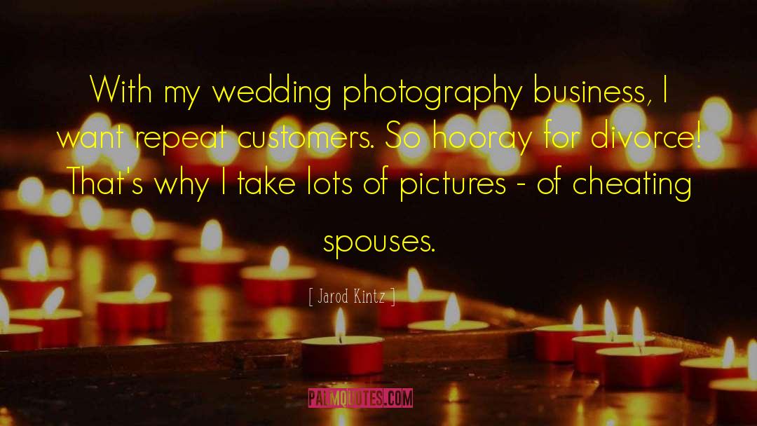 Wedding Photography quotes by Jarod Kintz