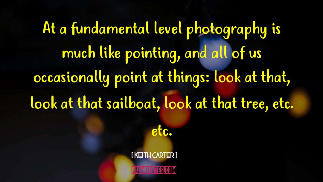 Wedding Photography quotes by Keith Carter