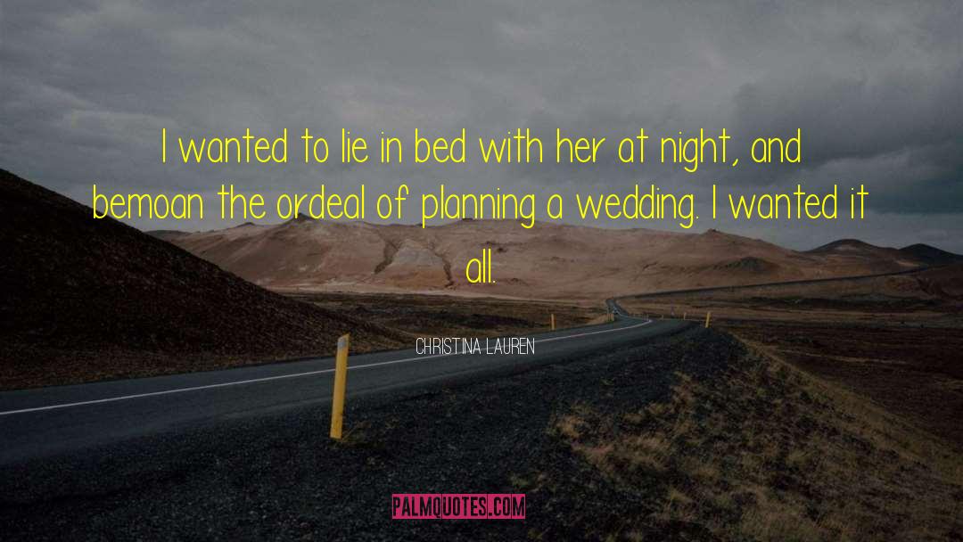 Wedding Planning Stress quotes by Christina Lauren